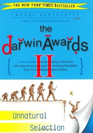 Los Premios Darwin Vol. 2 — Más casos reales de estupidez evolutiva